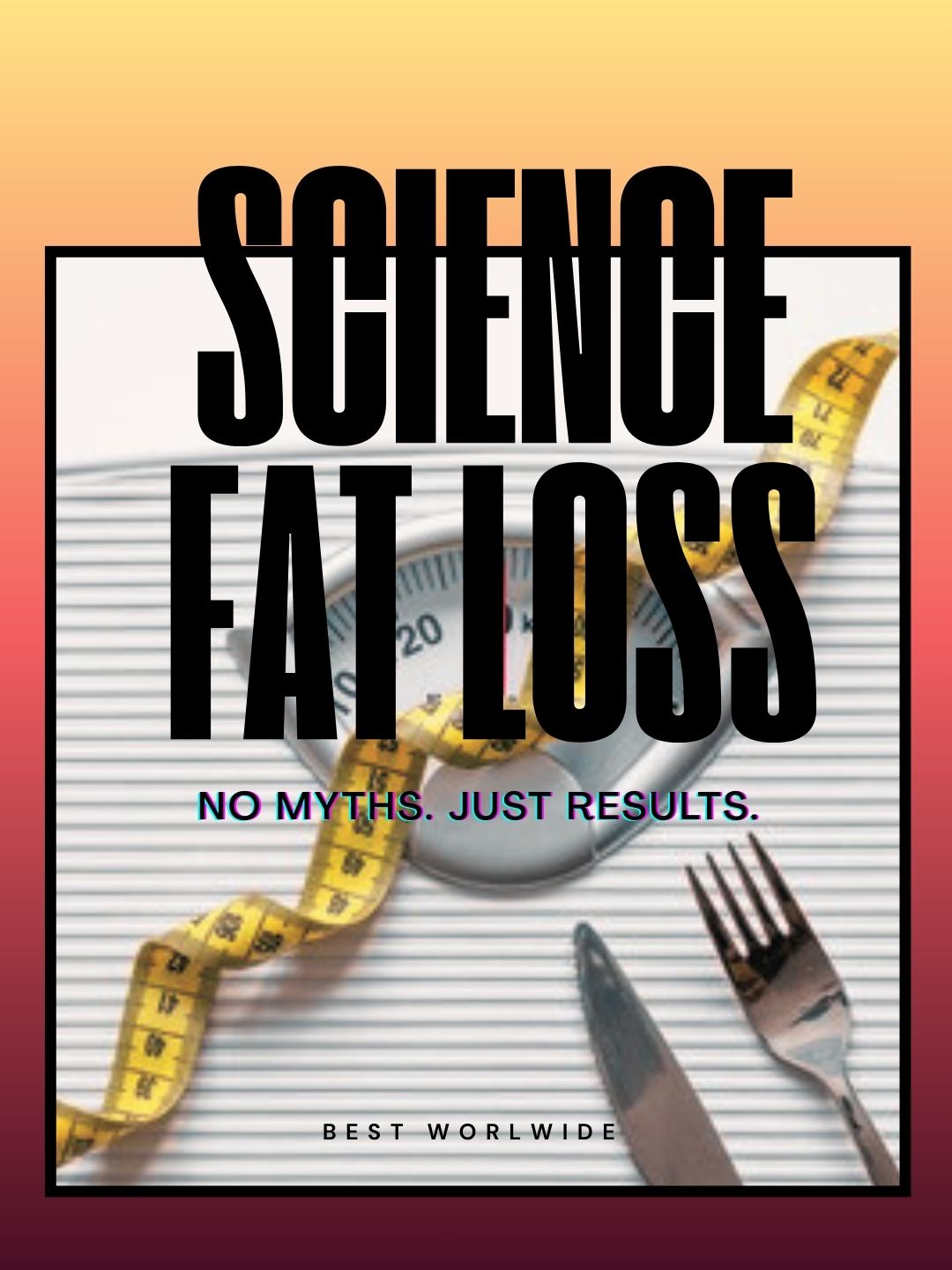 No More Diet Myths – Science-Based Truths for Real Weight Loss